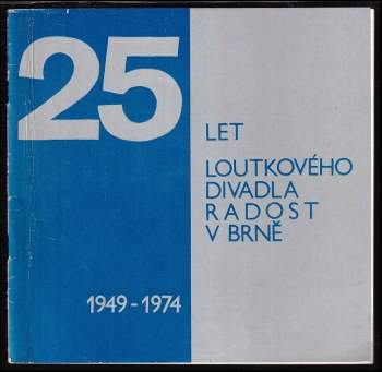 25 let loutkového divadla Radost v Brně
