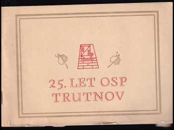 25 let OSP [Okresní stavební podnik] Trutnov