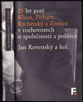 25 let poté : Klaus, Pithart, Rychetský a Zeman v rozhovorech o společnosti a politice