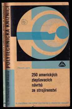 250 amerických zlepšovacích návrhů ze strojírenství