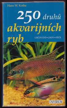 Hans W Kothe: 250 druhů akvarijních ryb