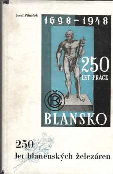 250 let blanenských železáren