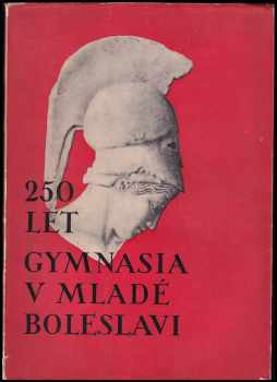 250 let gymnasia v Mladé Boleslavi