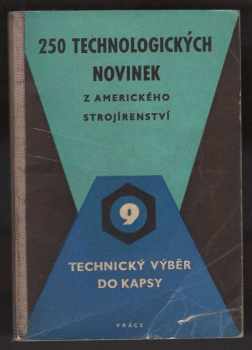 Bohumil Dobrovolný: 250 technologických novinek z amerického strojírenství