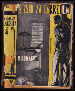 2500 £ za Carreola! : (Mord na Placu Trzech Krzyży) - Marek Romański (1930, Gustav Voleský) - ID: 165947