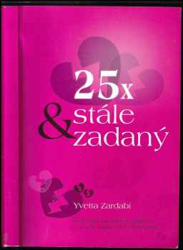 Yvetta Zardabi: 25x & stále zadaný
