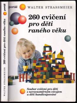 Walter Strassmeier: 260 cvičení pro děti raného věku