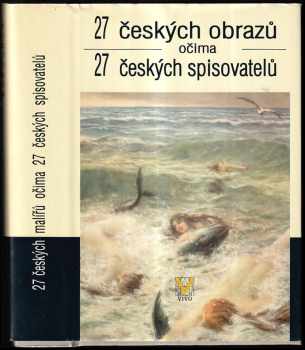 Jan Cimický: 27 českých obrazů očima 27 českých spisovatelů