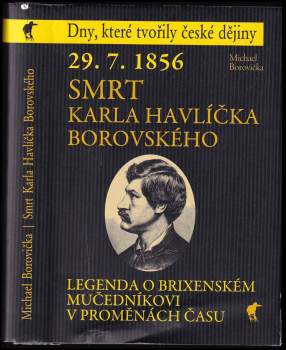 Michael Borovička: 29.7.1856 - smrt Karla Havlíčka Borovského