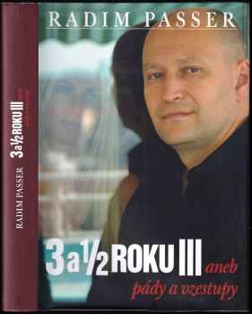 3 a 1/2 roku III, aneb, Pády a vzestupy