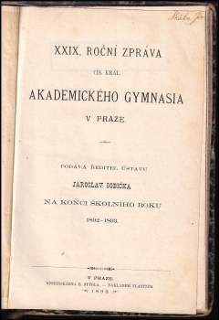 Tomáš Václav Bílek: 3 díla v 1 svazku : Protiklerikálové aneb Založení katolické besedy v Husově + Reformace katolická v Království českém po bitvě Bělohorské (rozbor knihy) + XXIX. roční zpráva cís.král. akademického gymnasia v Praze