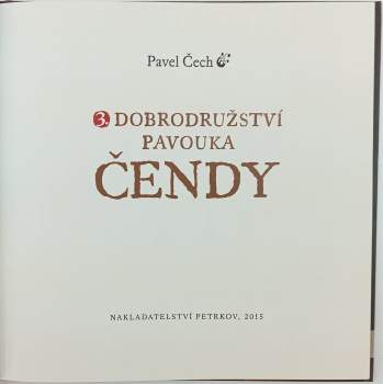 Pavel Čech: 3. dobrodružství pavouka Čendy