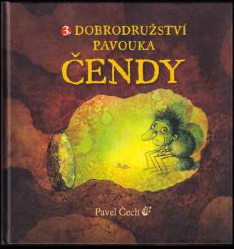 Pavel Čech: 3. dobrodružství pavouka Čendy