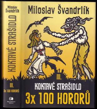 Miloslav Švandrlík: 3 x 100 hororů