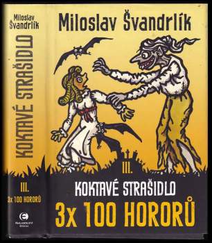 Miloslav Švandrlík: 3x 100 hororů