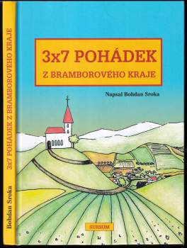 Bohdan Sroka: 3 x 7 pohádek z bramborového kraje