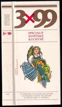 3 x 99 specialit sovětské kuchyně - Miloslav Švandrlík, Zdena Táborská, Eva Staňková (1986, Lidové nakladatelství) - ID: 453610