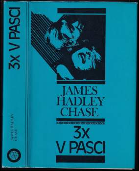 James Hadley Chase: 3 x v pasci