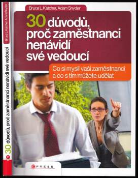 30 důvodů, proč zaměstnanci nenávidí své vedoucí