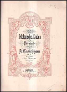 Carl Albert Loeschhorn: 30 Melodische Etüden für das pianoforte Opus 38 Heft I.