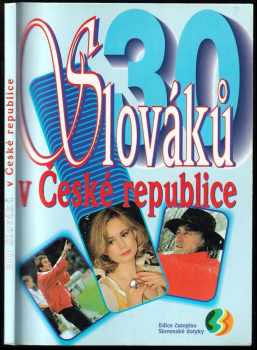 30 Slováků v České republice