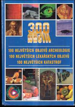 300 nej... : 100 největších divů civilizace (1998, Columbus) - ID: 478936