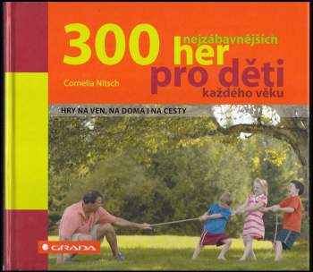 300 nejzábavnějších her pro děti každého věku