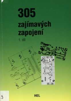 305 zajímavých zapojení : 2. díl - Domácnost, dům a auto, napájecí zdroje a nabíječky, a ještě něco navíc (1997, HEL) - ID: 697346