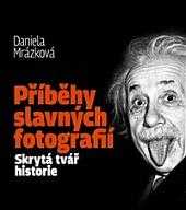 Příběhy slavných fotografií