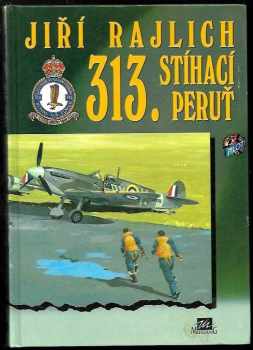 Jiří Rajlich: 313. stíhací peruť
