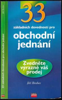Jiří Brabec: 33 základních dovedností pro obchodní jednání