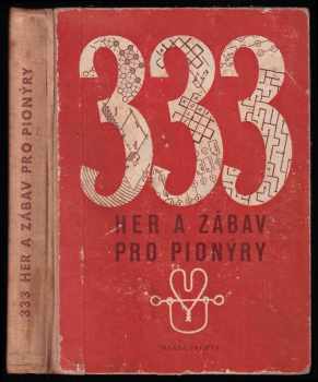333 her a zábav pro pionýry
