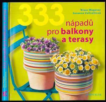 Klaus Wagener: 333 nápadů pro balkony a terasy