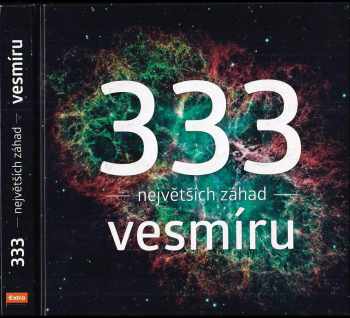 333 největších záhad vesmíru