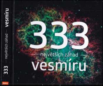 Tomáš Přibyl: 333 největších záhad vesmíru