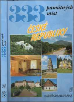 333 památných míst České republiky - Petr David, Vladimír Soukup, Petr Mach (2004, Kartografie) - ID: 615145