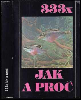 333x jak a proč - Stanislav Frank, Rudolf Zukal, Karel Rataj (1983, Svépomoc) - ID: 446040