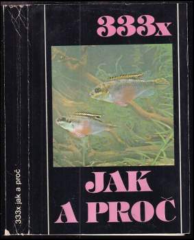 333x jak a proč - Stanislav Frank, Rudolf Zukal, Karel Rataj (1983, Svépomoc) - ID: 793637