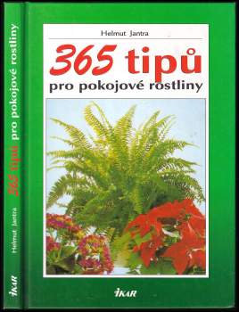 Helmut Jantra: 365 tipů pro pokojové rostliny