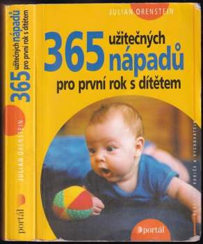 Julian Orenstein: 365 užitečných nápadů pro první rok s dítětem