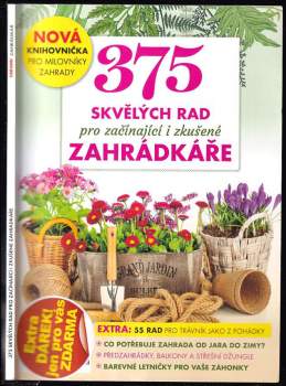 375 skvělých rad pro začínající i zkušené zahradkáře