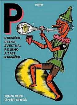 Panáček, pecka, švestka, poleno a zase panáček