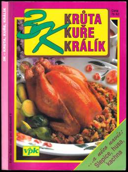 3K - krůta, kuře, králík