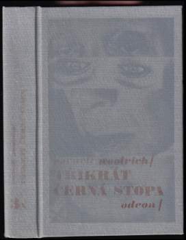 Cornell Woolrich: 3x černá stopa
