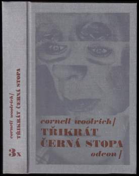 Cornell Woolrich: 3x černá stopa