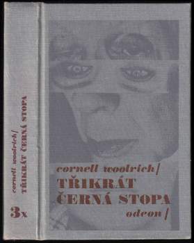 Cornell Woolrich: 3x černá stopa