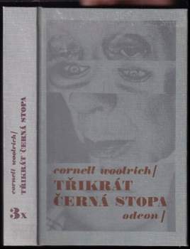 3x černá stopa - Cornell Woolrich (1988, Odeon) - ID: 820875