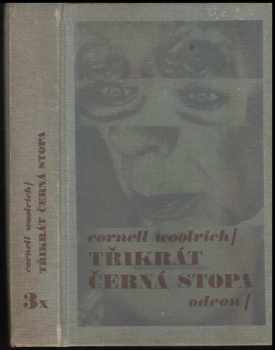 Cornell Woolrich: 3x černá stopa