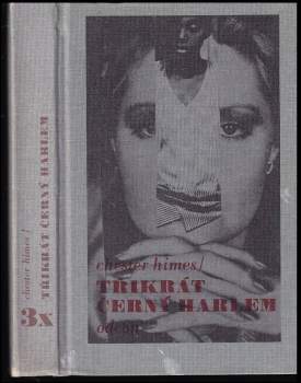 Chester B Himes: 3x černý Harlem