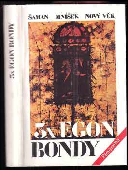 Egon Bondy: 3x Egon Bondy